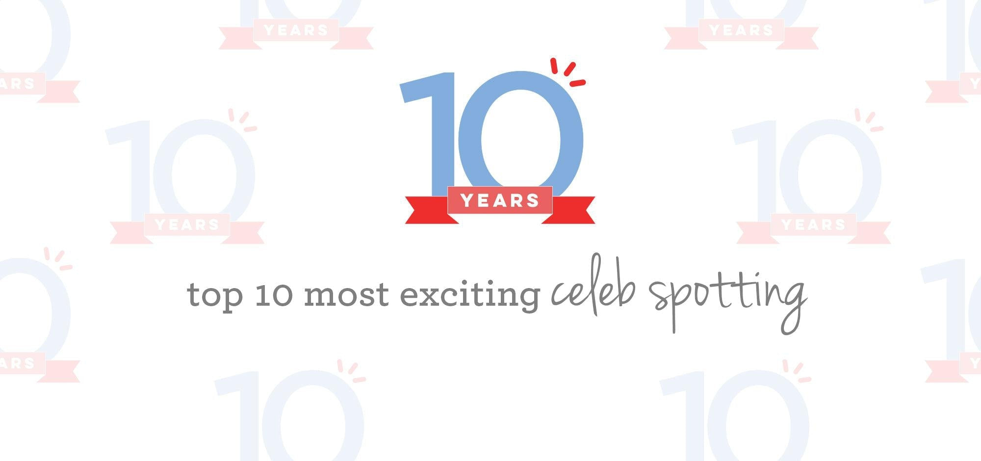 Top 10 Most Exciting Celeb Spotting